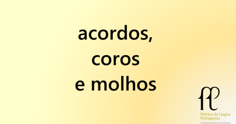 acordos, coros e molhos